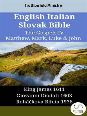 cover image of English Italian Slovak Bible--The Gospels IV--Matthew, Mark, Luke & John